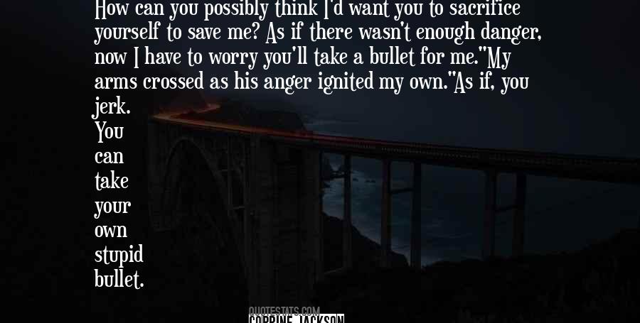 I Think I Want You Quotes #199315