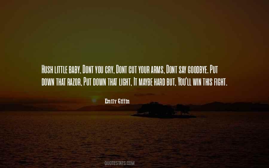 Cut Your Arms Quotes #1085152