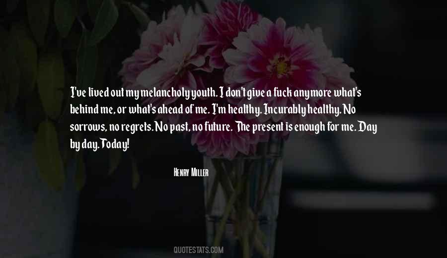 Past Is Behind Quotes #1437098
