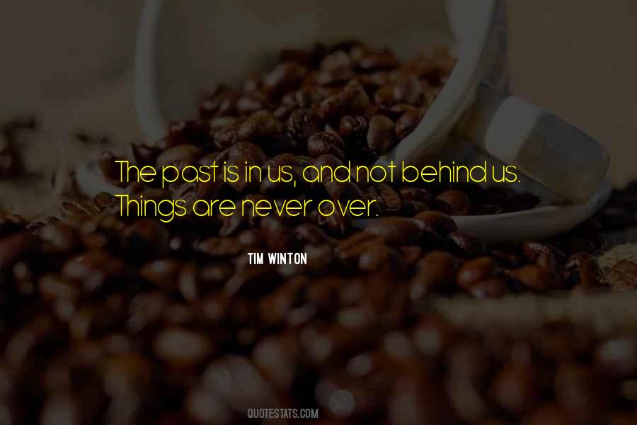 Past Is Behind Quotes #1600417