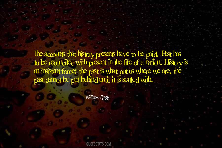 Past Is Behind Quotes #1818639