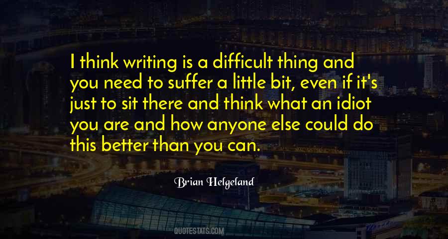 If You Think You Are Better Quotes #1744727