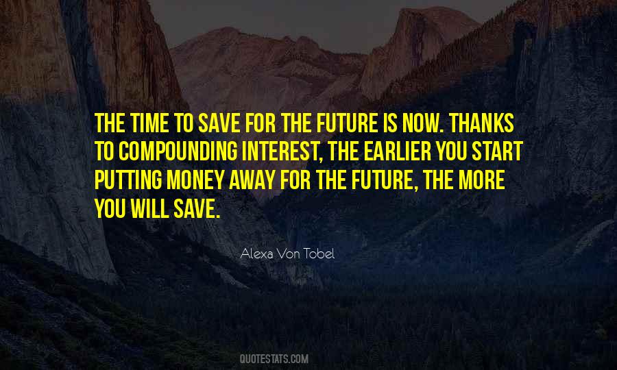 Save For The Future Quotes #998332