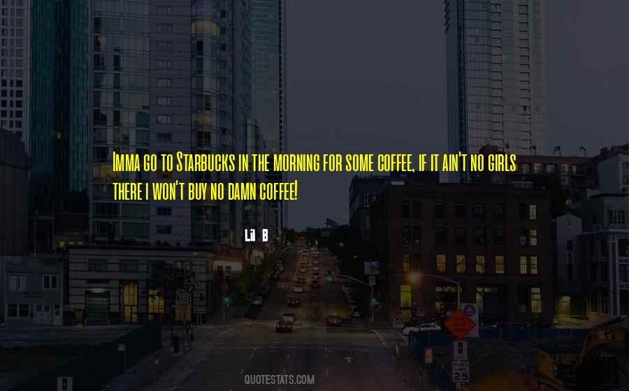 Coffee Starbucks Quotes #1080265