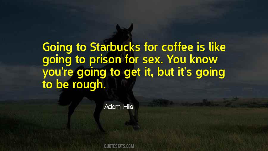 Coffee Starbucks Quotes #189513