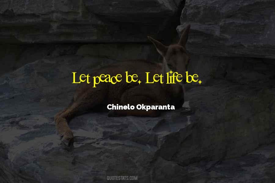 Let Life Be Quotes #1811012