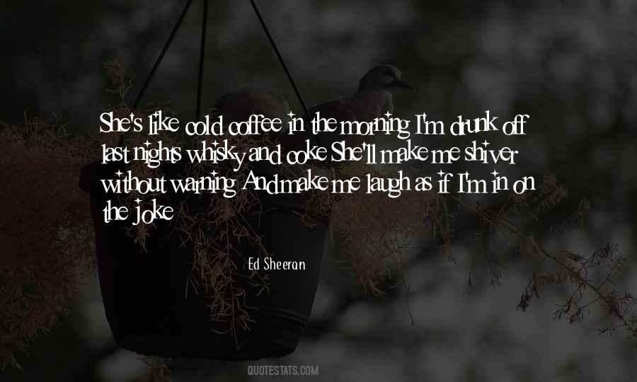 Coffee On Me Quotes #1635372