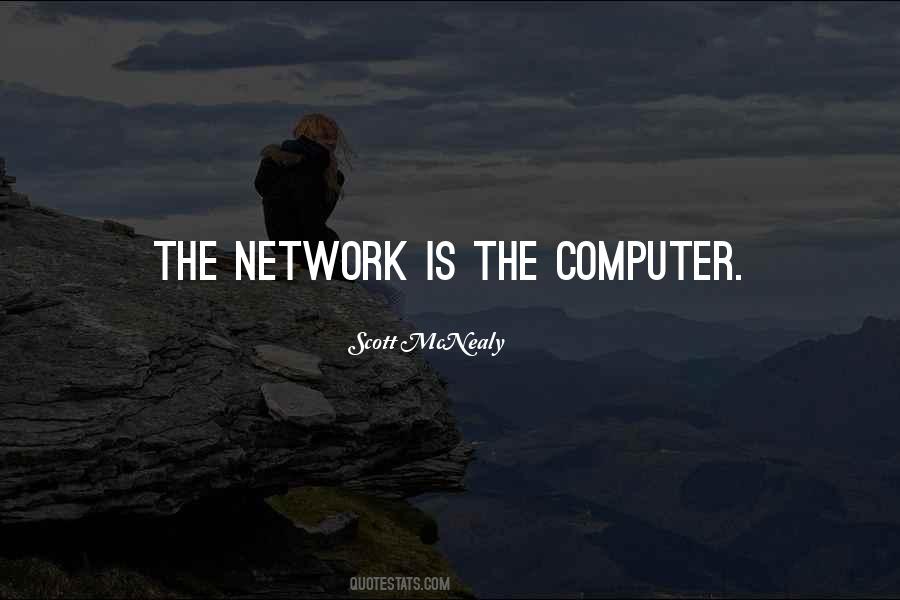 The Network Is The Computer Quotes #755490