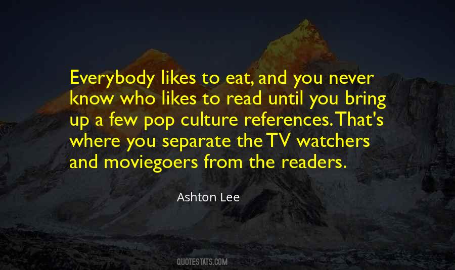 Everybody Wants To Eat Quotes #752779