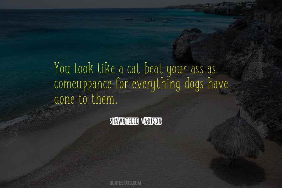 Dogs Have Quotes #1516470