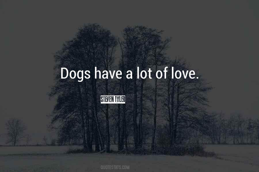 Dogs Have Quotes #660373