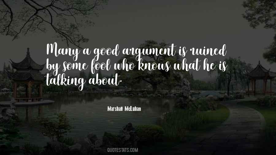 Talking To A Fool Quotes #386496