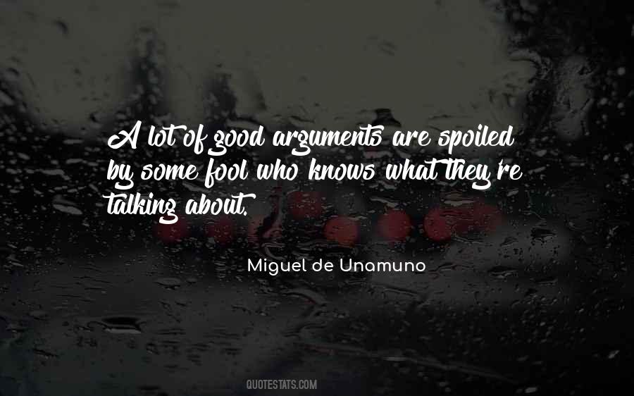 Talking To A Fool Quotes #612884