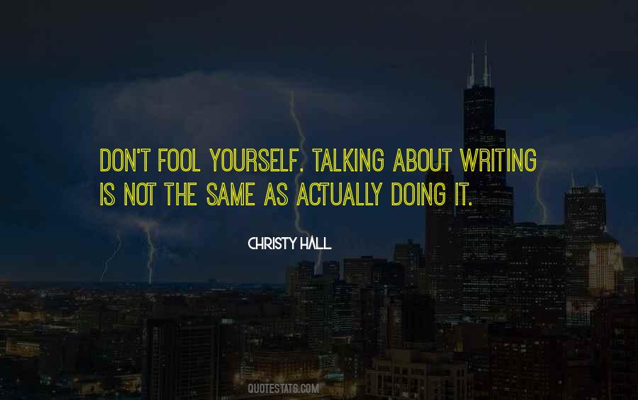 Talking To A Fool Quotes #798973