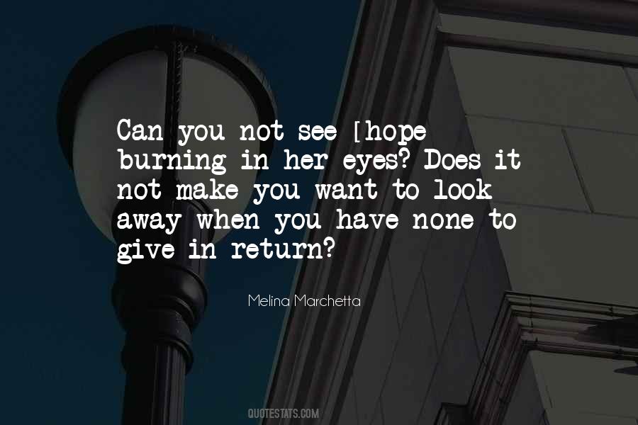 Burning Eyes Quotes #1356581