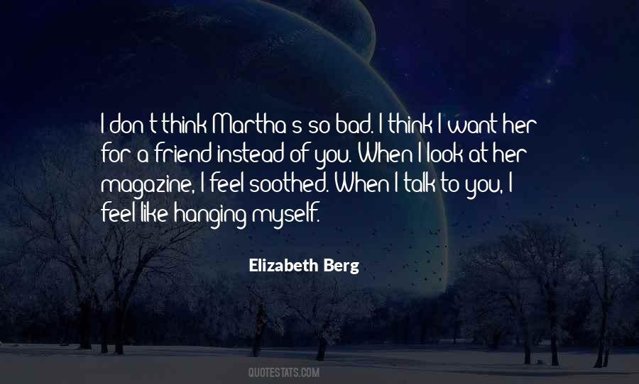 When I Talk To You I Feel Quotes #1304831
