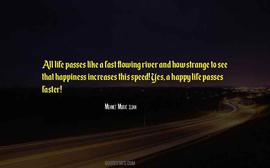 Fast Flowing River Quotes #1795285