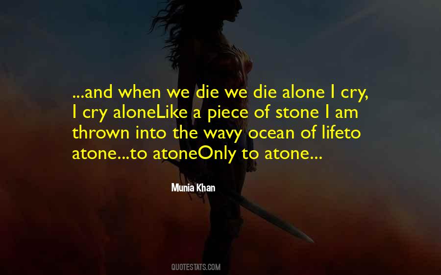 To Die Alone Quotes #1115518