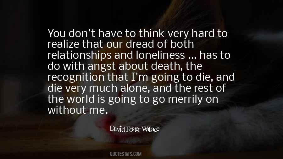 To Die Alone Quotes #1608507