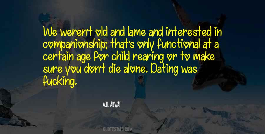 To Die Alone Quotes #492800