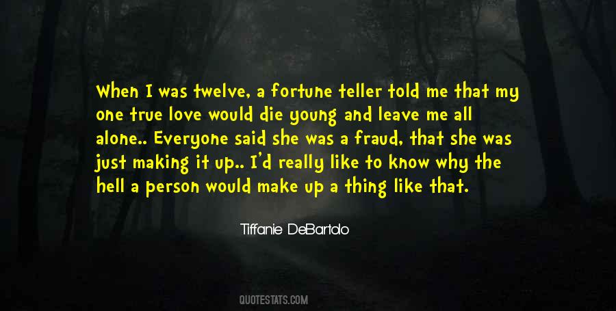 To Die Alone Quotes #500290