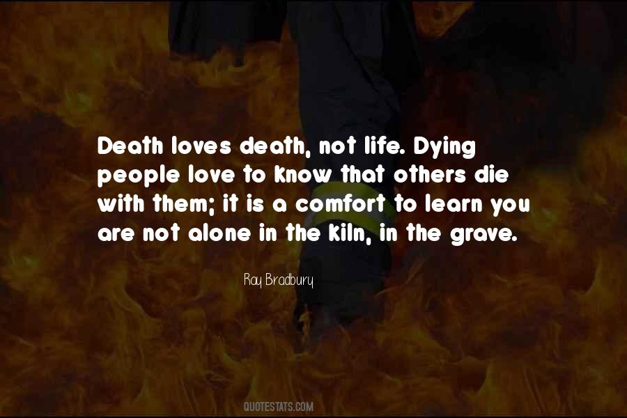 To Die Alone Quotes #741959