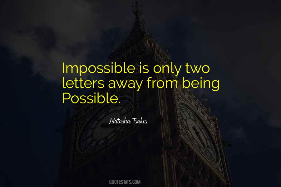 Quotes About Being Possible #185636
