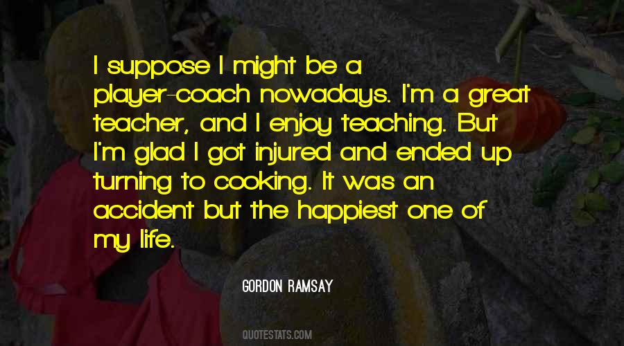 Cooking Teacher Quotes #1810542