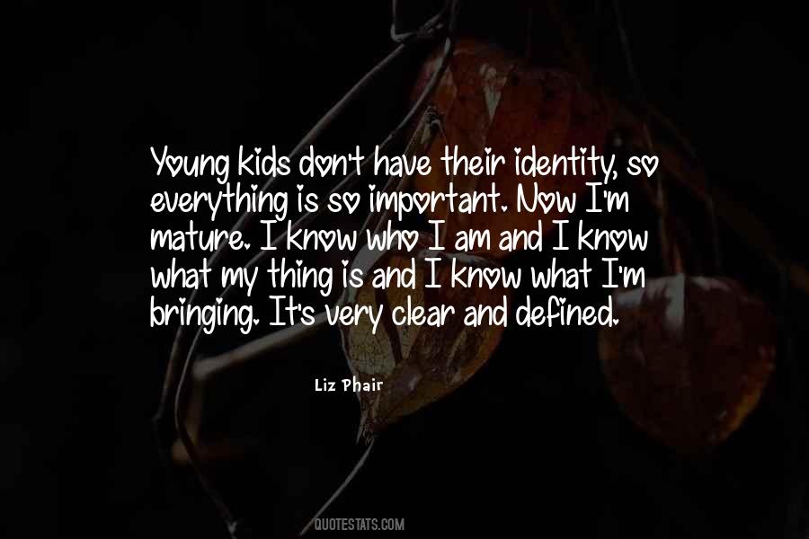 I Am Mature Quotes #1574956