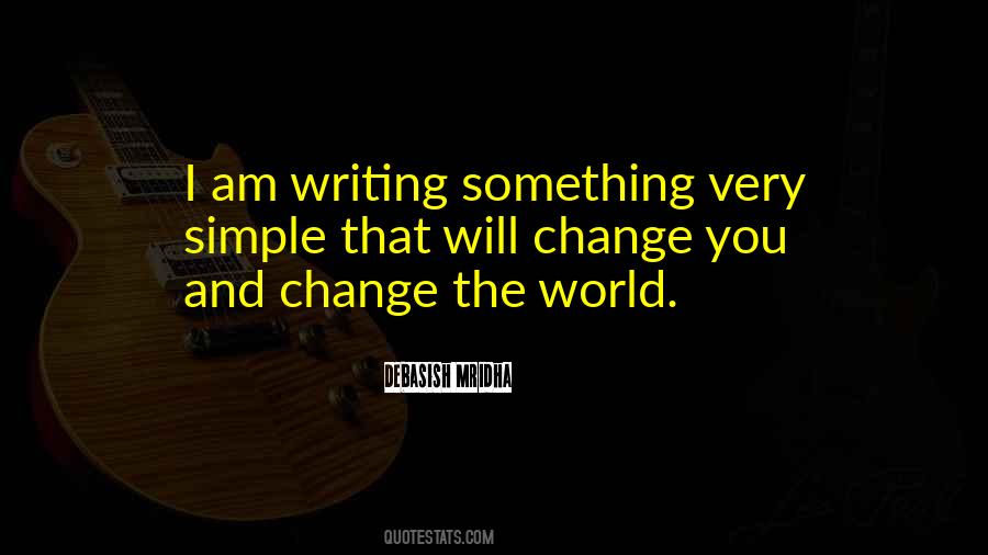 I Am Very Simple Quotes #197880