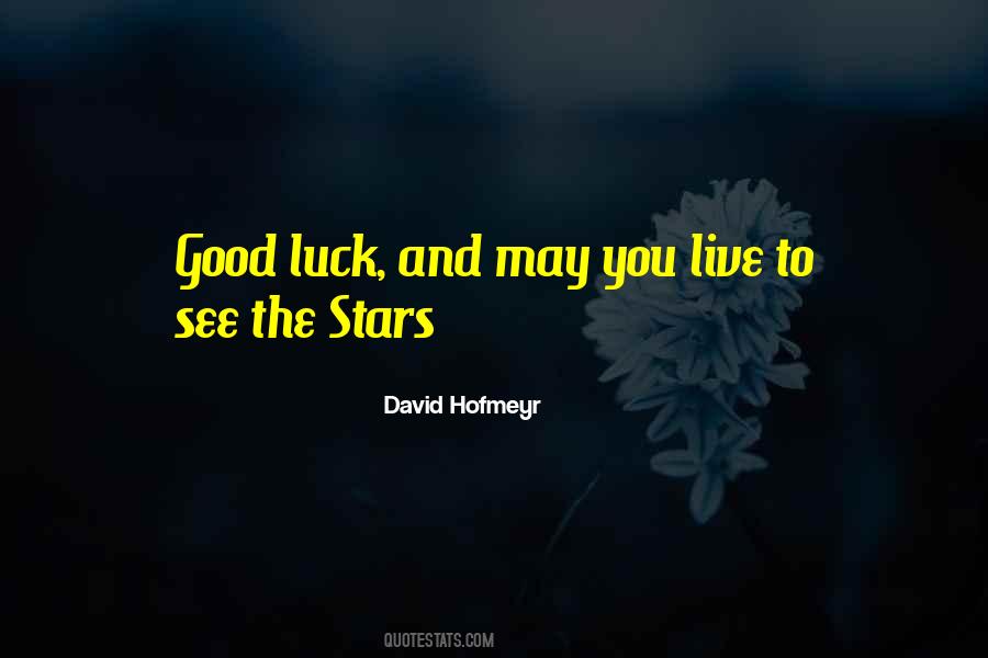 See The Stars Quotes #1164144