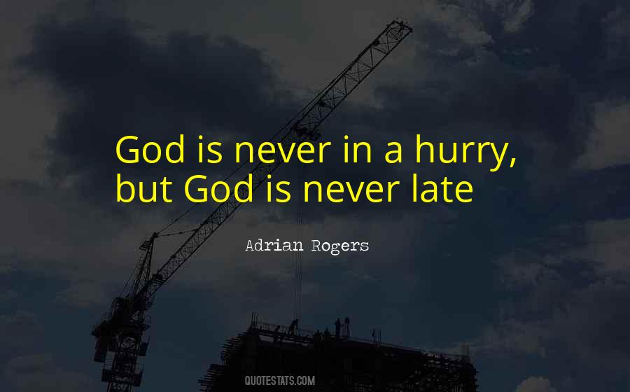 But Never Late Quotes #1021617