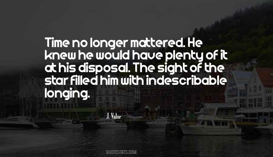No Longer Have Time Quotes #327022