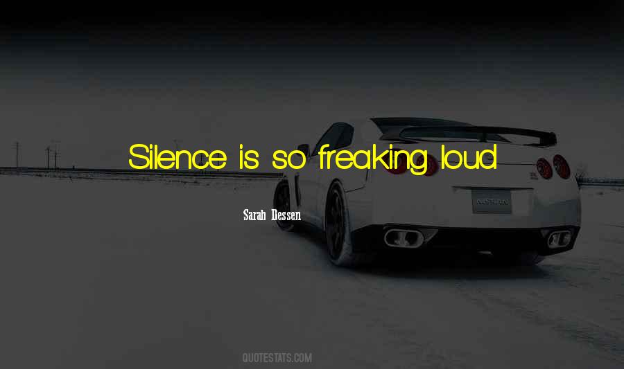 Silence Loud Quotes #568653