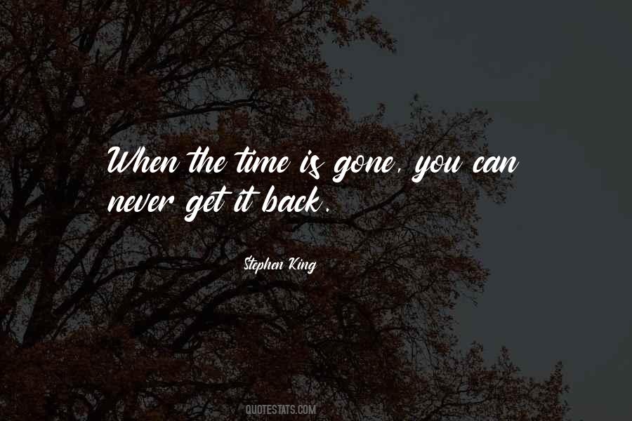 You Can Never Get Back Time Quotes #1621061