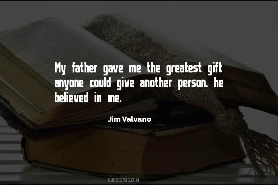 Father Believed In Me Quotes #1200467