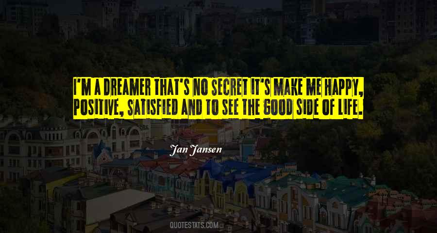 The Secret To A Good Life Quotes #1011