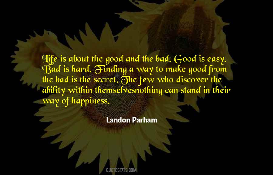 The Secret To A Good Life Quotes #672095