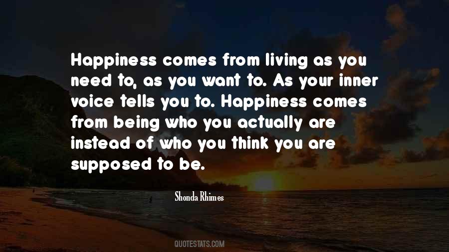 Happiness Comes From Quotes #106521