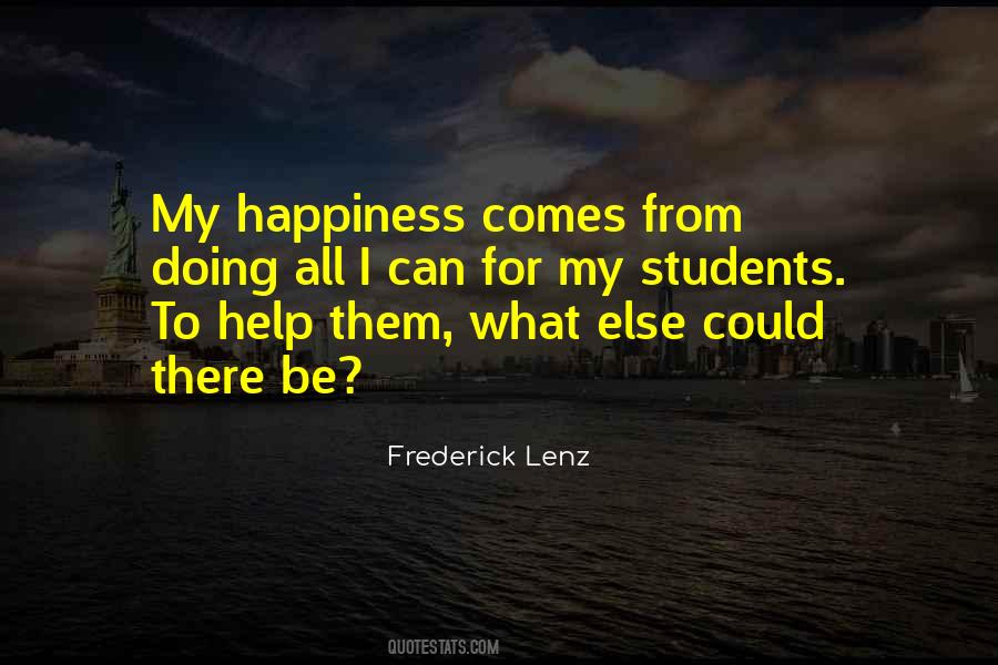 Happiness Comes From Quotes #1355886