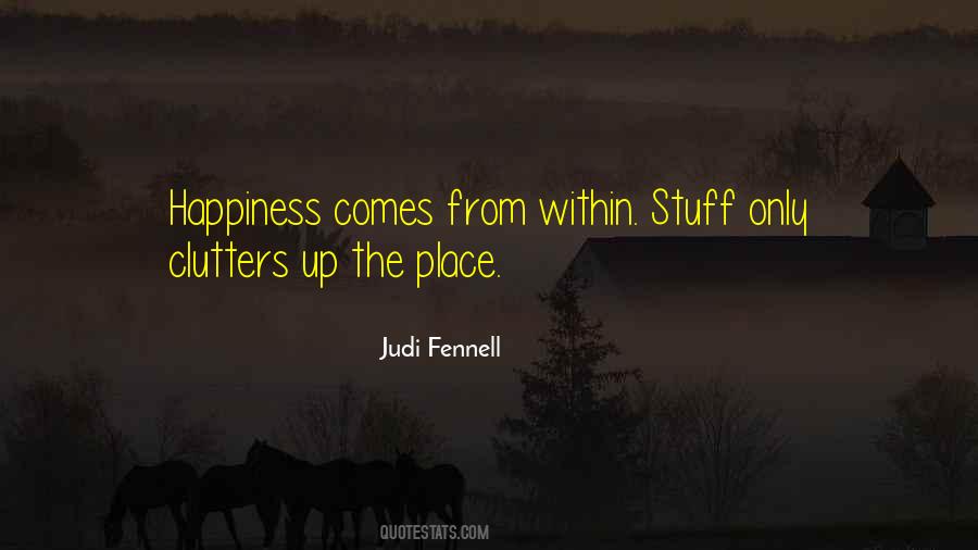 Happiness Comes From Quotes #1402078