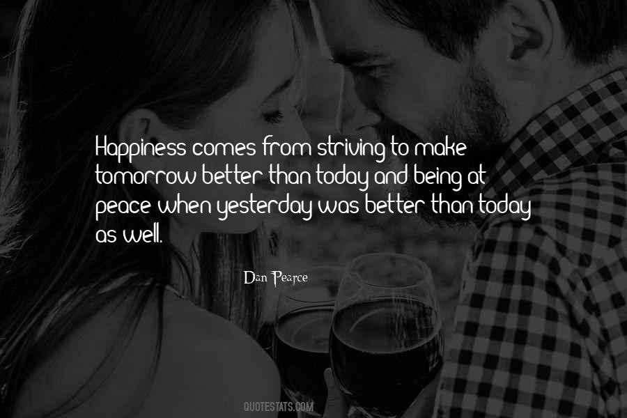 Happiness Comes From Quotes #1740021