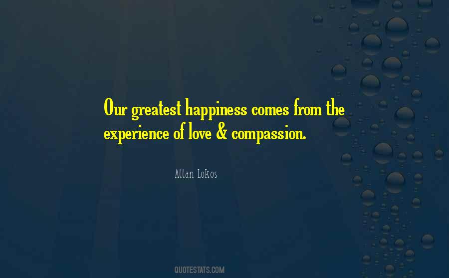 Happiness Comes From Quotes #313612