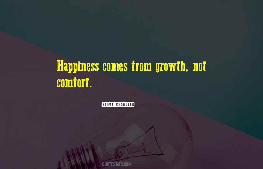 Happiness Comes From Quotes #397142
