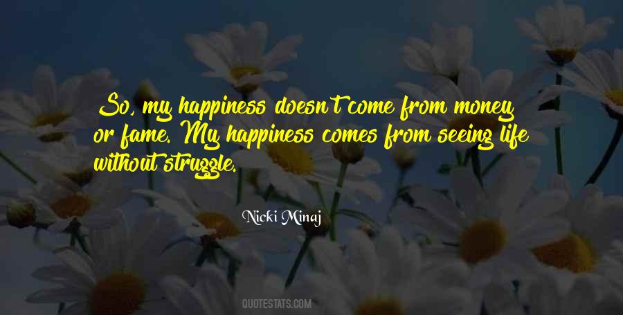 Happiness Comes From Quotes #670040