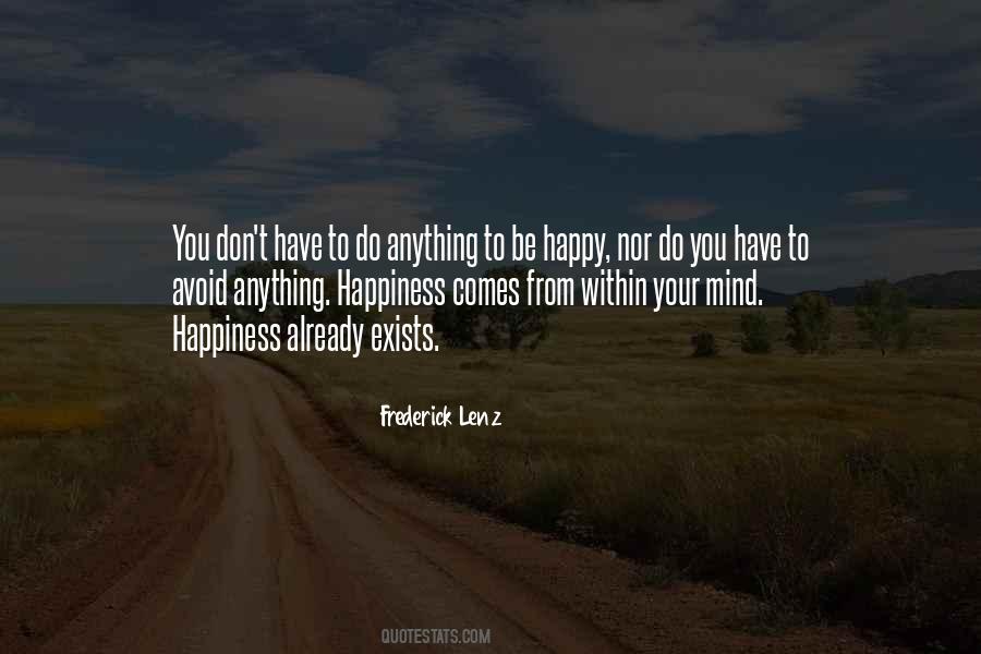 Happiness Comes From Quotes #719907