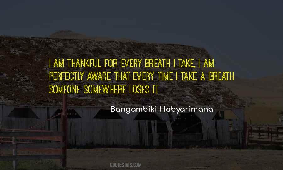Take The Time To Breathe Quotes #1005581