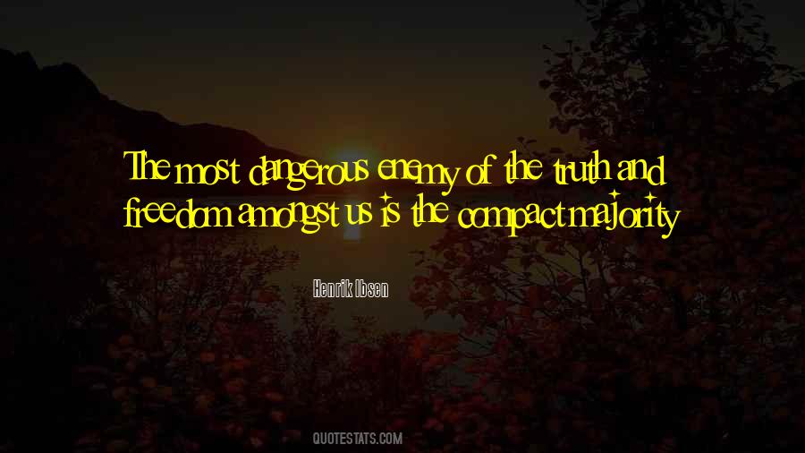 Freedom Is Dangerous Quotes #1336771