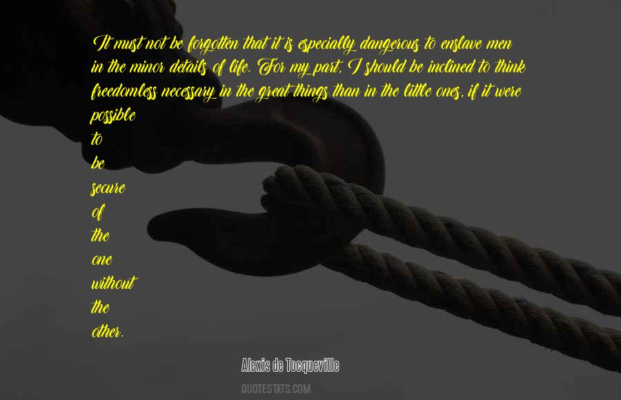 Freedom Is Dangerous Quotes #1447487