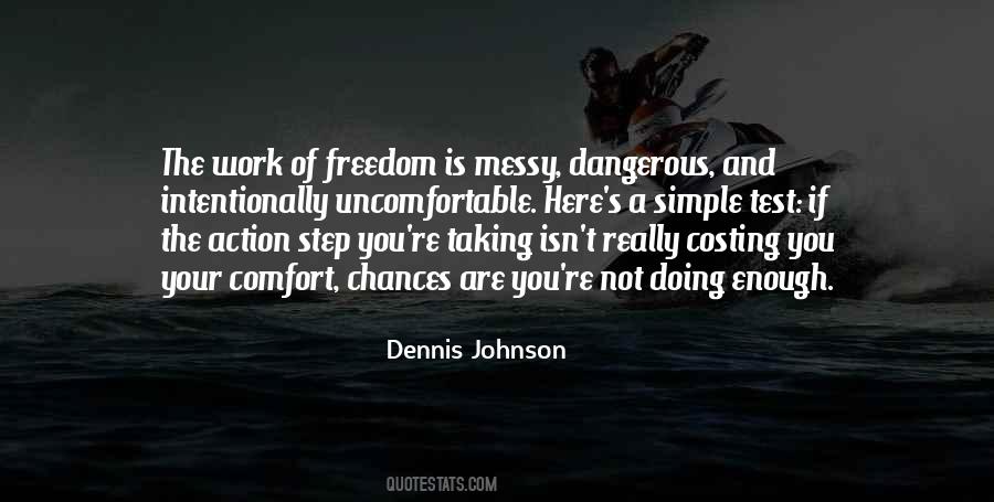 Freedom Is Dangerous Quotes #1585812
